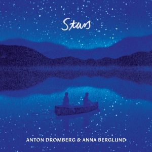 Anton Dromberg & Anna Berglund - Stars ryhmässä ME SUOSITTELEMME / Perjantain julkaisut / Perjantai 1 marraskuuta 2024 @ Bengans Skivbutik AB (5565244)