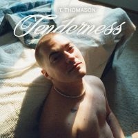 T. Thomason - Tenderness ryhmässä ME SUOSITTELEMME / Perjantain julkaisut /  @ Bengans Skivbutik AB (5565261)