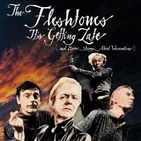 Fleshtones The - It's Getting Late (...And More Song ryhmässä CD @ Bengans Skivbutik AB (5565264)