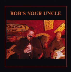 Bob's Your Uncle - Bob's Your Uncle ryhmässä CD / Blues,Jazz @ Bengans Skivbutik AB (556527)