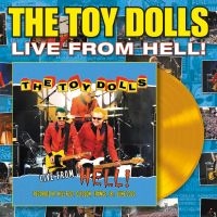 Toy Dolls - Live From Hell (Yellow Vinyl Lp) ryhmässä ME SUOSITTELEMME / Perjantain julkaisut / Perjantai 29 marraskuuta 2024 @ Bengans Skivbutik AB (5565294)