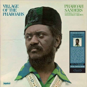 Pharoah Sanders - Village Of The Pharaohs ryhmässä ME SUOSITTELEMME / Perjantain julkaisut / Fredag den 11:e oktober 2024 @ Bengans Skivbutik AB (5565327)