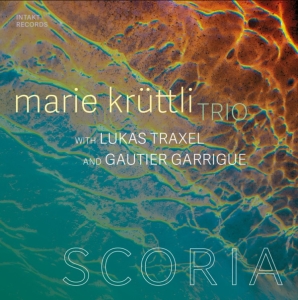 Marie Krüttli Trio - Scoria ryhmässä ME SUOSITTELEMME / Perjantain julkaisut / Fredag den 18:e oktober 2024 @ Bengans Skivbutik AB (5565448)