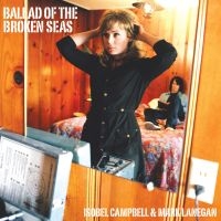 Isobel Campbell / Mark Lanegan - Ballad Of The Broken Seas (Black Vi ryhmässä ME SUOSITTELEMME / Perjantain julkaisut / Perjantai 22 marraskuuta 2024 @ Bengans Skivbutik AB (5565488)