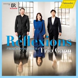 Trio Gaon - Reflexions - French Piano Trios ryhmässä CD @ Bengans Skivbutik AB (5565915)