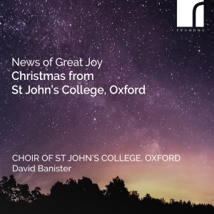 The Choir Of St John's College Oxf - News Of Great Joy - Christmas From ryhmässä ME SUOSITTELEMME / Perjantain julkaisut / Perjantai 1 marraskuuta 2024 @ Bengans Skivbutik AB (5565917)