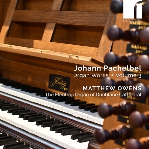 Matthew Owens - Pachelbel: Organ Works, Vol. 3 ryhmässä ME SUOSITTELEMME / Perjantain julkaisut / Perjantai 1 marraskuuta 2024 @ Bengans Skivbutik AB (5565920)