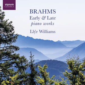 Llyr Williams - Brahms: Early & Late Piano Works ryhmässä ME SUOSITTELEMME / Perjantain julkaisut / Perjantai 1 marraskuuta 2024 @ Bengans Skivbutik AB (5565945)