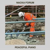 Nacka Forum - Peaceful Piano ryhmässä ME SUOSITTELEMME / Perjantain julkaisut / Fredag den 18:e oktober 2024 @ Bengans Skivbutik AB (5565981)