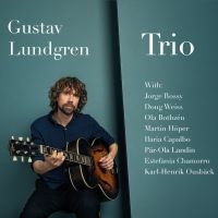 Gustav Lundgren - Trio ryhmässä ME SUOSITTELEMME / Perjantain julkaisut / Fredag den 18:e oktober 2024 @ Bengans Skivbutik AB (5565982)