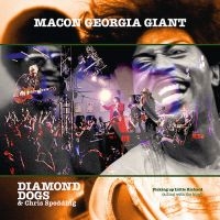 Diamond Dogs & Spedding Chris - Macon Georgia Giants ryhmässä CD / Kommande / Pop-Rock @ Bengans Skivbutik AB (5566000)