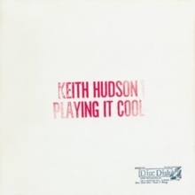 Keith Hudson - Playing It Cool And Playing It Right ryhmässä VINYYLI / Reggae @ Bengans Skivbutik AB (5566086)