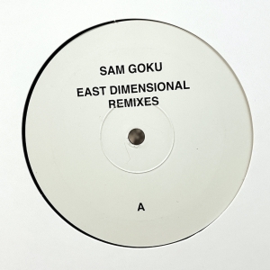 Sam Goku - East Dimensional Remixes ryhmässä VINYYLI / Elektroniskt @ Bengans Skivbutik AB (5566190)