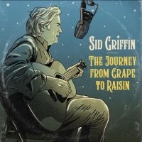 Griffin Sid - The Journey From Grape To Raisin ryhmässä VINYYLI @ Bengans Skivbutik AB (5566418)