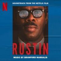 Branford Marsalis - Rustin (Soundtrack From The Netflix ryhmässä ME SUOSITTELEMME / Perjantain julkaisut / Perjantai 29 marraskuuta 2024 @ Bengans Skivbutik AB (5566436)