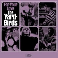 Yardbirds - For Your Love (Vinyl Lp) ryhmässä ME SUOSITTELEMME / Perjantain julkaisut /  @ Bengans Skivbutik AB (5566786)