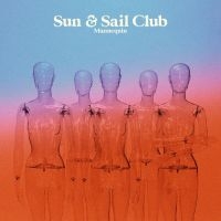 Sun And Sail Club - Mannequin (Clear Blue Vinyl Lp) ryhmässä VINYYLI / Hårdrock @ Bengans Skivbutik AB (5566794)