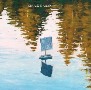 Chuck Ragan - Love & Lore (Colored Vinyl) ryhmässä ME SUOSITTELEMME / Perjantain julkaisut /  @ Bengans Skivbutik AB (5566866)