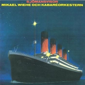 Mikael Wiehe Kabaréorkestern - Sjömansvisor ryhmässä CD / Pop @ Bengans Skivbutik AB (556689)