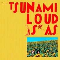 Tsunami - Loud Is As ryhmässä ME SUOSITTELEMME / Perjantain julkaisut / Perjantai 8 marraskuuta 2024 @ Bengans Skivbutik AB (5567047)