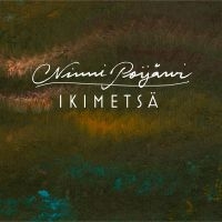 Ninni Poijärvi - Ikimetsä ryhmässä ME SUOSITTELEMME / Perjantain julkaisut /  @ Bengans Skivbutik AB (5567115)