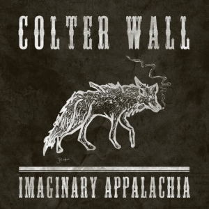 Colter Wall - Imaginary Appalachia ryhmässä CD / Country @ Bengans Skivbutik AB (5567143)