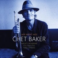 Baker Chet - Late Night Jazz ryhmässä ME SUOSITTELEMME / Perjantain julkaisut / Fredag den 18:e oktober 2024 @ Bengans Skivbutik AB (5567319)