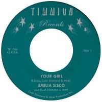 Emilia Sisco & Cold Diamond & Mink - Your Girl (Vinyl 7'') ryhmässä ME SUOSITTELEMME / Perjantain julkaisut / Perjantai 15 marraskuuta 2024 @ Bengans Skivbutik AB (5567382)