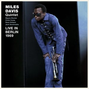 Miles Davis Quintet - Live In Berlin 1969 ryhmässä ME SUOSITTELEMME / Perjantain julkaisut / Perjantai 1 marraskuuta 2024 @ Bengans Skivbutik AB (5567570)