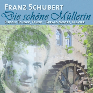 Rudolf Schock Gerald Moore - Schubert: Die Schöne Müllerin ryhmässä ME SUOSITTELEMME / Joululahjavinkki: CD @ Bengans Skivbutik AB (5567717)