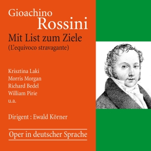 Gioachino Rossini - Mit List Zum Ziele (L’Equivoco Stra ryhmässä ME SUOSITTELEMME / Joululahjavinkki: CD @ Bengans Skivbutik AB (5567727)