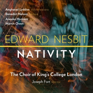 The Choir Of King’S College London - Edward Nesbit: Nativity ryhmässä ME SUOSITTELEMME / Perjantain julkaisut / Perjantai 29 marraskuuta 2024 @ Bengans Skivbutik AB (5567841)