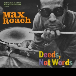 Max Roach - Deeds, Not Words (Mono Edition) (Rsd) ryhmässä Övrigt /  @ Bengans Skivbutik AB (5567919)