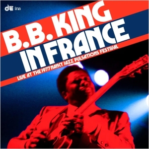 B.B. King - In France: Live At the Nancy Jazz Pulsations Festival (1977) (RSD) ryhmässä Övrigt /  @ Bengans Skivbutik AB (5568023)