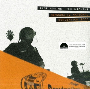 RAGE AGAINST THE MACHINE - Democratic National Convention 2000 (RSD) ryhmässä Övrigt /  @ Bengans Skivbutik AB (5568062)