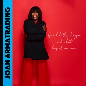 Joan Armatrading - How Did This Happen And What Does I ryhmässä ME SUOSITTELEMME / Perjantain julkaisut / Perjantai 22 marraskuuta 2024 @ Bengans Skivbutik AB (5568108)