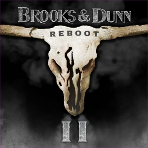 Brooks & Dunn - Reboot Ii ryhmässä ME SUOSITTELEMME / Perjantain julkaisut / Perjantai 15 marraskuuta 2024 @ Bengans Skivbutik AB (5568153)