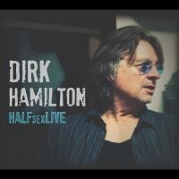 Hamilton Dirk - Halfsexlive ryhmässä ME SUOSITTELEMME / Perjantain julkaisut / Perjantai 29 marraskuuta 2024 @ Bengans Skivbutik AB (5568246)