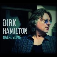 Hamilton Dirk - Halfsexlive ryhmässä ME SUOSITTELEMME / Perjantain julkaisut / Perjantai 29 marraskuuta 2024 @ Bengans Skivbutik AB (5568246)