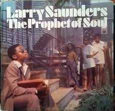 Larry Saunders, The Prophet Of Soul - Stranger (Rsd) ryhmässä Övrigt /  @ Bengans Skivbutik AB (5568358)