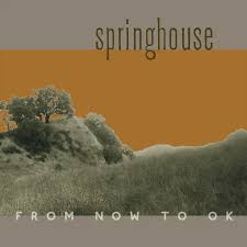 Springhouse - From Now To Ok (Color Vinyl/Cd) (Rsd) ryhmässä Övrigt /  @ Bengans Skivbutik AB (5568365)