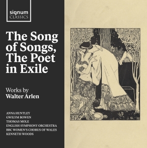 Walter Arlen - The Song Of Songs, The Poet In Exil ryhmässä ME SUOSITTELEMME / Perjantain julkaisut / Perjantai 15 marraskuuta 2024 @ Bengans Skivbutik AB (5568431)