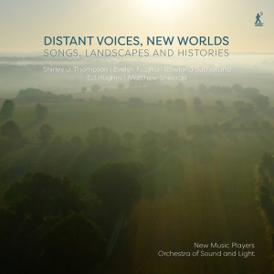 New Music Players Orchestra Of Sou - Distant Voices, New Worlds - Songs, ryhmässä ME SUOSITTELEMME / Perjantain julkaisut / Perjantai 15 marraskuuta 2024 @ Bengans Skivbutik AB (5568444)