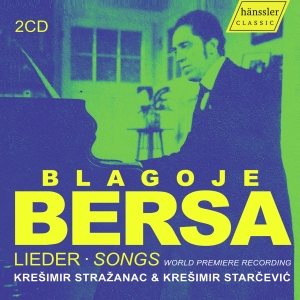 Kresimir Strazanac Kresimir Starce - Blagoje Bersa: Lieder - Songs ryhmässä ME SUOSITTELEMME / Perjantain julkaisut / Perjantai 15 marraskuuta 2024 @ Bengans Skivbutik AB (5568463)