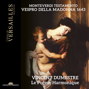 Vincent Dumestre Le Poeme Harmoniq - Monteverdi: Testamento - Vespro Del ryhmässä ME SUOSITTELEMME / Perjantain julkaisut / Perjantai 15 marraskuuta 2024 @ Bengans Skivbutik AB (5568466)