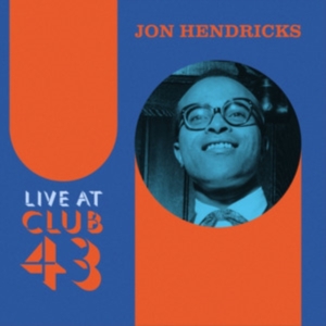 JON HENDRICKS - Live At Club 43 (Blue/Orange Ripple Effect Vinyl)(RSD) ryhmässä Övrigt /  @ Bengans Skivbutik AB (5568603)