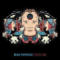 Mihai Popoviciu - Puzzle Box ryhmässä ME SUOSITTELEMME / Perjantain julkaisut / Perjantai 15 marraskuuta 2024 @ Bengans Skivbutik AB (5568874)