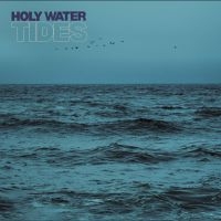 Holy Water - Tides ryhmässä ME SUOSITTELEMME / Perjantain julkaisut / Perjantai 8 marraskuuta 2024 @ Bengans Skivbutik AB (5569106)