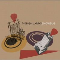 The High Llamas - Snowbug ryhmässä ME SUOSITTELEMME / Perjantain julkaisut / Perjantai 22 marraskuuta 2024 @ Bengans Skivbutik AB (5569127)