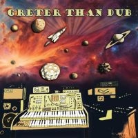 Greter Philipp (Dub Spencer & Tran - Greter Than Dub ryhmässä ME SUOSITTELEMME / Perjantain julkaisut / Perjantai, joulukuu 6, 2024 @ Bengans Skivbutik AB (5569135)